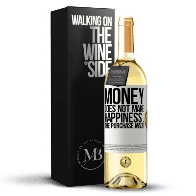 «Money does not make happiness ... the purchase made!» WHITE Edition