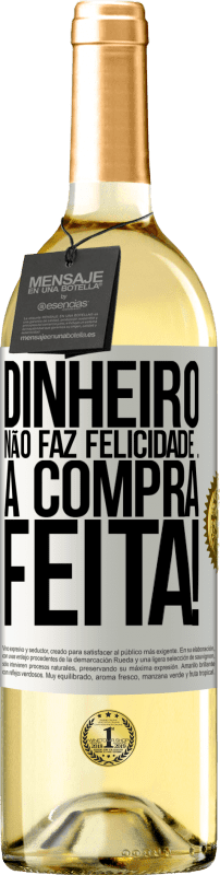 29,95 € | Vinho branco Edição WHITE Dinheiro não faz felicidade ... a compra feita! Etiqueta Branca. Etiqueta personalizável Vinho jovem Colheita 2024 Verdejo