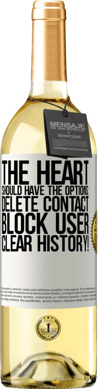 29,95 € | Белое вино Издание WHITE У сердца должны быть варианты: Удалить контакт, Заблокировать пользователя, Очистить историю! Белая этикетка. Настраиваемая этикетка Молодое вино Урожай 2023 Verdejo