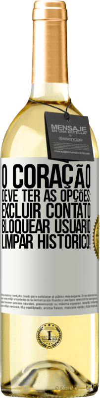 29,95 € Envio grátis | Vinho branco Edição WHITE O coração deve ter as opções: Excluir contato, Bloquear usuário, Limpar histórico! Etiqueta Branca. Etiqueta personalizável Vinho jovem Colheita 2024 Verdejo