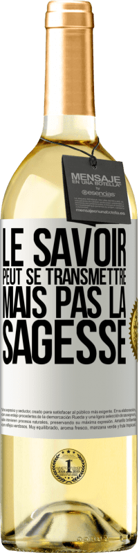 Envoi gratuit | Vin blanc Édition WHITE Le savoir peut se transmettre, mais pas la sagesse Étiquette Blanche. Étiquette personnalisable Vin jeune Récolte 2023 Verdejo