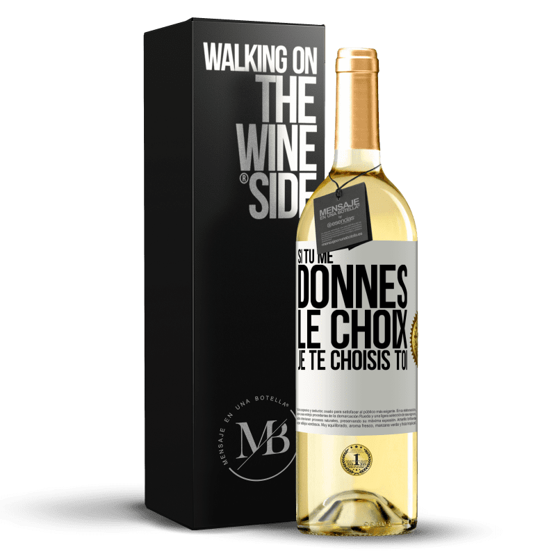 29,95 € Envoi gratuit | Vin blanc Édition WHITE Si tu me donnes le choix je te choisis toi Étiquette Blanche. Étiquette personnalisable Vin jeune Récolte 2024 Verdejo