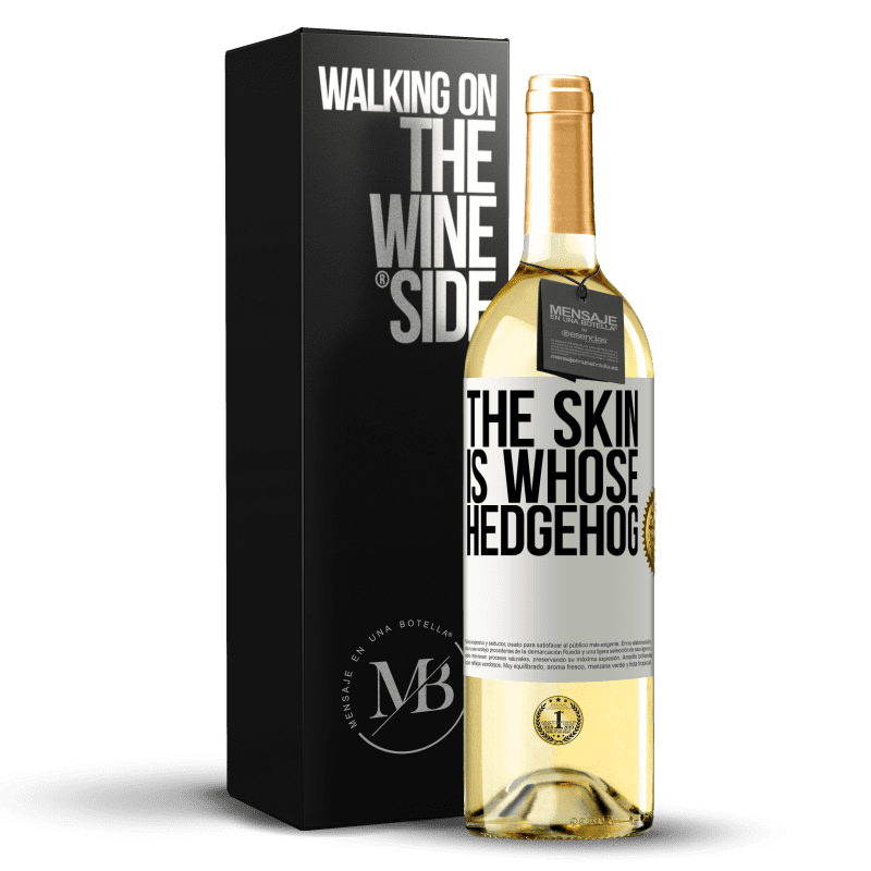 29,95 € Free Shipping | White Wine WHITE Edition The skin is whose hedgehog White Label. Customizable label Young wine Harvest 2024 Verdejo