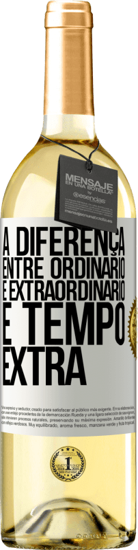 29,95 € | Vinho branco Edição WHITE A diferença entre ordinário e extraordinário é tempo EXTRA Etiqueta Branca. Etiqueta personalizável Vinho jovem Colheita 2023 Verdejo