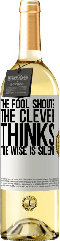 29,95 € | White Wine WHITE Edition The fool shouts, the clever thinks, the wise is silent White Label. Customizable label Young wine Harvest 2023 Verdejo