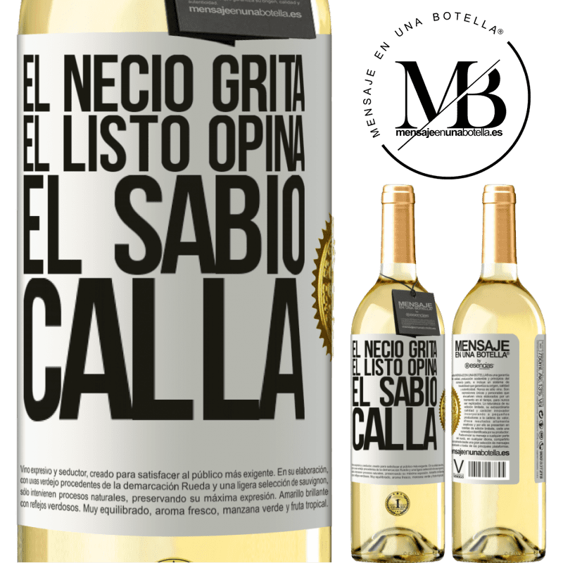 29,95 € Envoi gratuit | Vin blanc Édition WHITE Le fou crie, l'intelligent pense, le sage est silencieux Étiquette Blanche. Étiquette personnalisable Vin jeune Récolte 2022 Verdejo