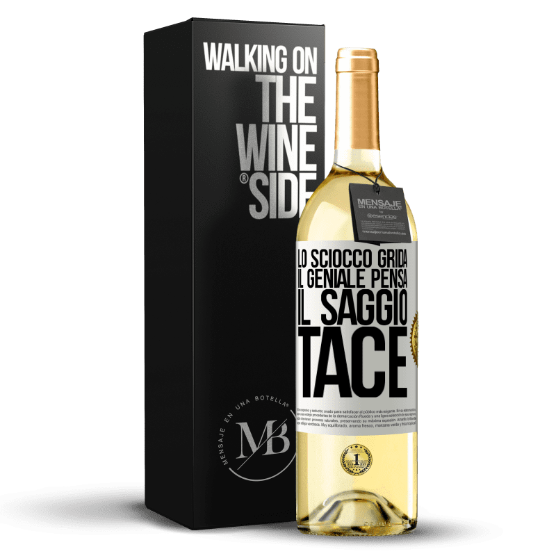 29,95 € Spedizione Gratuita | Vino bianco Edizione WHITE Lo sciocco grida, il geniale pensa, il saggio tace Etichetta Bianca. Etichetta personalizzabile Vino giovane Raccogliere 2024 Verdejo