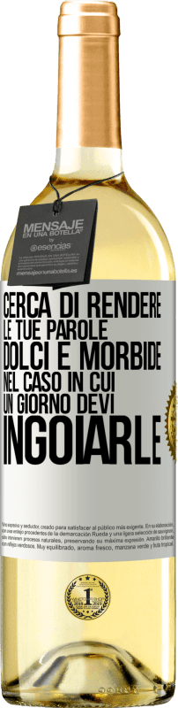 29,95 € Spedizione Gratuita | Vino bianco Edizione WHITE Cerca di rendere le tue parole dolci e morbide, nel caso in cui un giorno devi ingoiarle Etichetta Bianca. Etichetta personalizzabile Vino giovane Raccogliere 2024 Verdejo