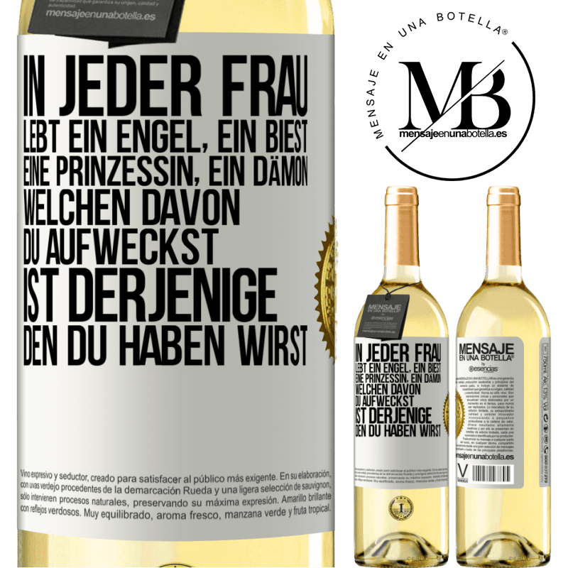 29,95 € Kostenloser Versand | Weißwein WHITE Ausgabe In jeder Frau lebt ein Engel, ein Biest, eine Prinzessin, ein Dämon. Welchen davon du aufweckst, ist derjenige, den du haben wir Weißes Etikett. Anpassbares Etikett Junger Wein Ernte 2024 Verdejo