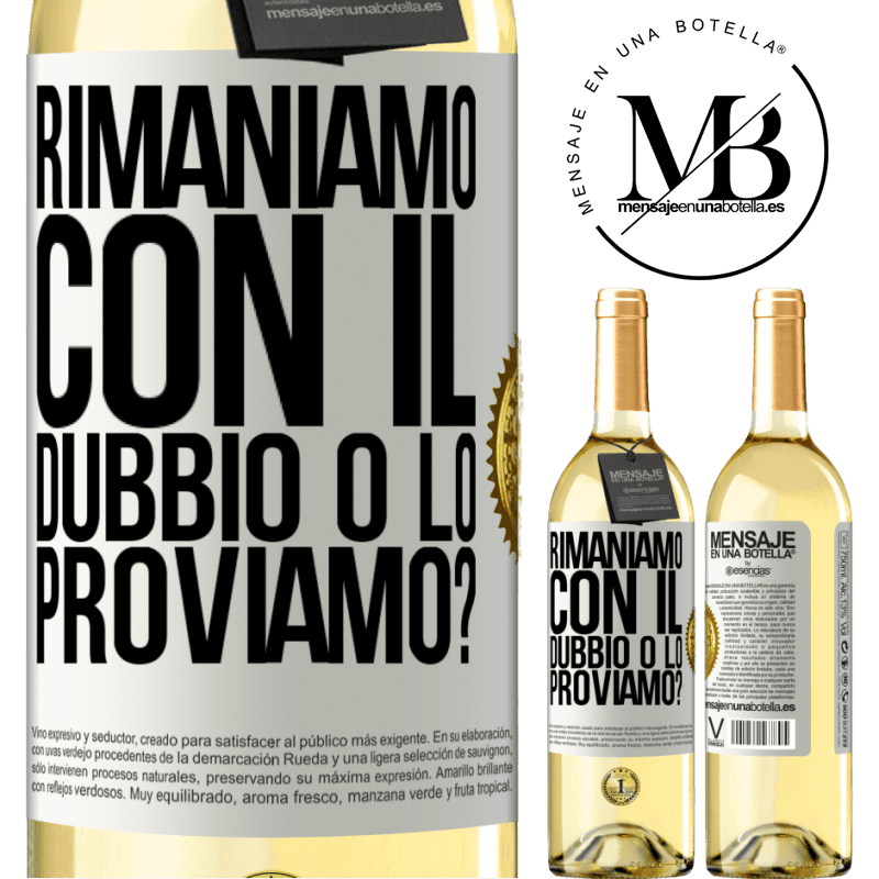29,95 € Spedizione Gratuita | Vino bianco Edizione WHITE Rimaniamo con il dubbio o lo proviamo? Etichetta Bianca. Etichetta personalizzabile Vino giovane Raccogliere 2024 Verdejo
