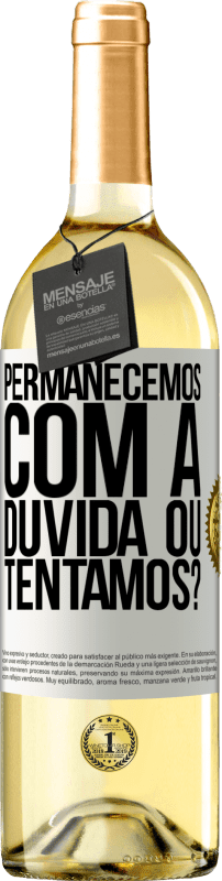29,95 € | Vinho branco Edição WHITE Permanecemos com a dúvida ou tentamos? Etiqueta Branca. Etiqueta personalizável Vinho jovem Colheita 2025 Verdejo