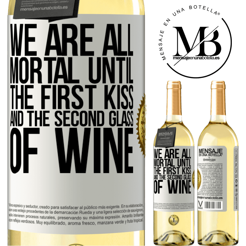 29,95 € Free Shipping | White Wine WHITE Edition We are all mortal until the first kiss and the second glass of wine White Label. Customizable label Young wine Harvest 2024 Verdejo