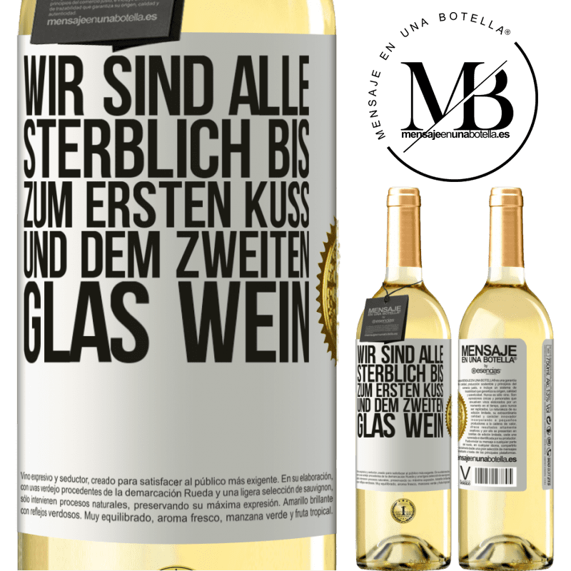 29,95 € Kostenloser Versand | Weißwein WHITE Ausgabe Wir sind alle sterblich bis zum ersten Kuss und dem zweiten Glas Wein Weißes Etikett. Anpassbares Etikett Junger Wein Ernte 2024 Verdejo