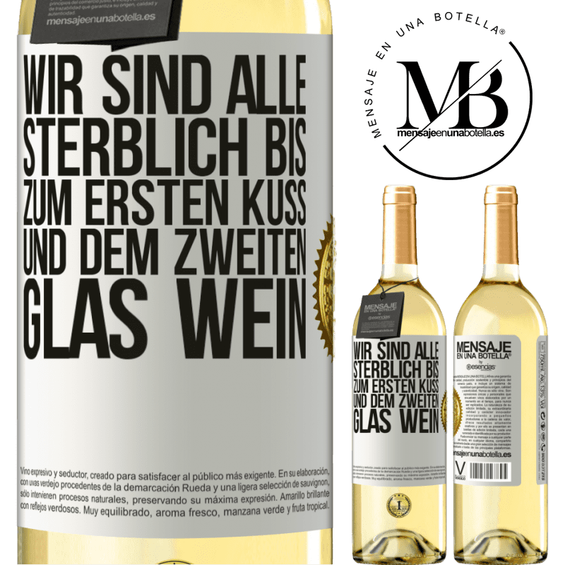29,95 € Kostenloser Versand | Weißwein WHITE Ausgabe Wir sind alle sterblich bis zum ersten Kuss und dem zweiten Glas Wein Weißes Etikett. Anpassbares Etikett Junger Wein Ernte 2025 Verdejo