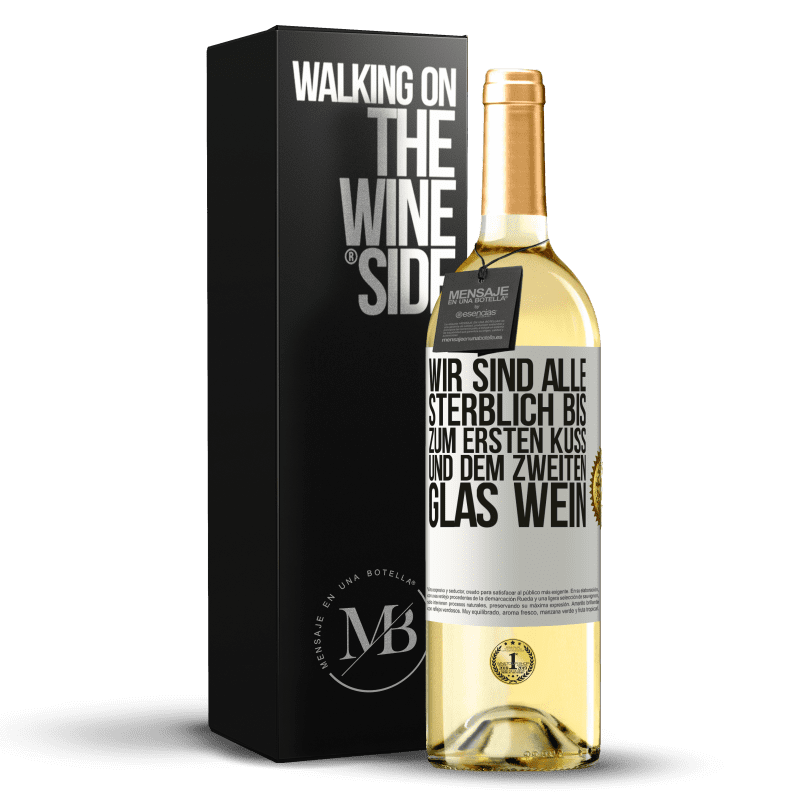 29,95 € Kostenloser Versand | Weißwein WHITE Ausgabe Wir sind alle sterblich bis zum ersten Kuss und dem zweiten Glas Wein Weißes Etikett. Anpassbares Etikett Junger Wein Ernte 2023 Verdejo