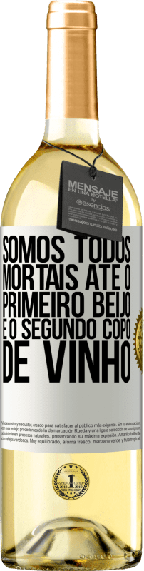 29,95 € | Vinho branco Edição WHITE Somos todos mortais até o primeiro beijo e o segundo copo de vinho Etiqueta Branca. Etiqueta personalizável Vinho jovem Colheita 2024 Verdejo