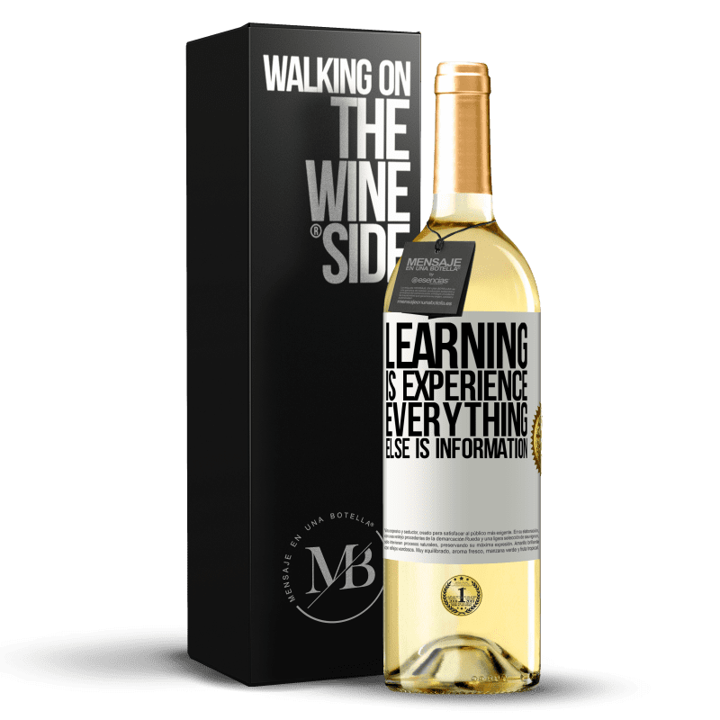 29,95 € Free Shipping | White Wine WHITE Edition Learning is experience. Everything else is information White Label. Customizable label Young wine Harvest 2023 Verdejo