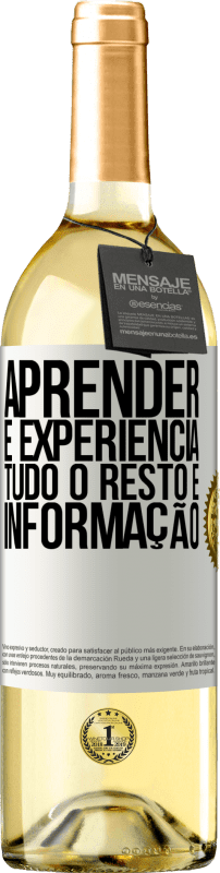 29,95 € | Vinho branco Edição WHITE Aprender é experiência. Tudo o resto é informação Etiqueta Branca. Etiqueta personalizável Vinho jovem Colheita 2024 Verdejo