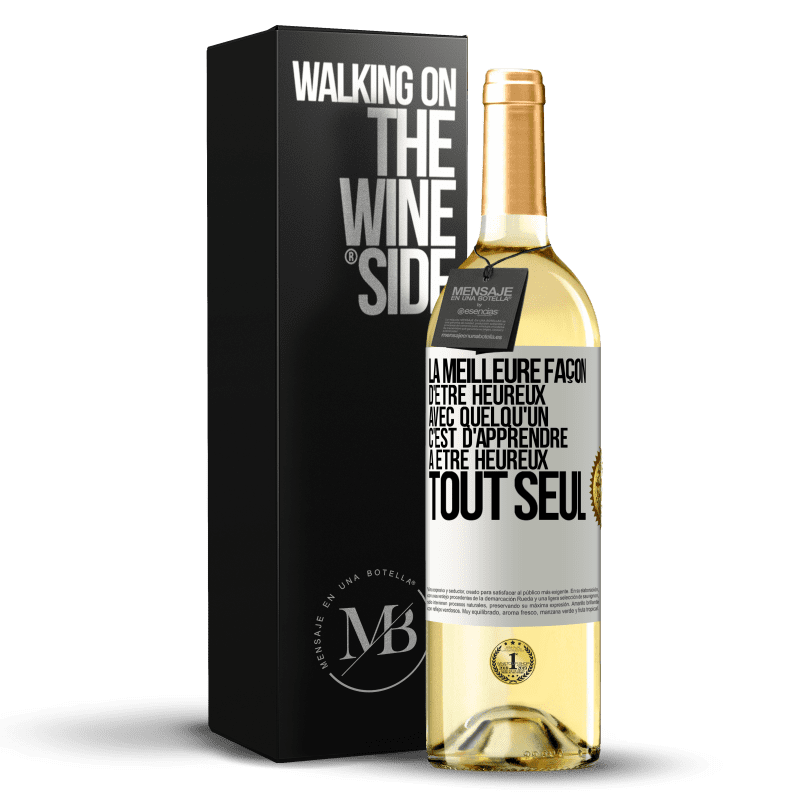 29,95 € Envoi gratuit | Vin blanc Édition WHITE La meilleure façon d'être heureux avec quelqu'un, c'est d'apprendre à être heureux tout seul Étiquette Blanche. Étiquette personnalisable Vin jeune Récolte 2024 Verdejo