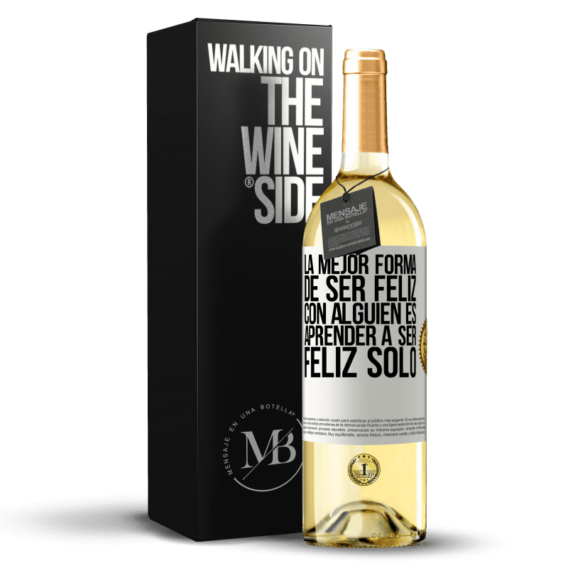 29,95 € Envío gratis | Vino Blanco Edición WHITE La mejor forma de ser feliz con alguien es aprender a ser feliz solo Etiqueta Blanca. Etiqueta personalizable Vino joven Cosecha 2025 Verdejo