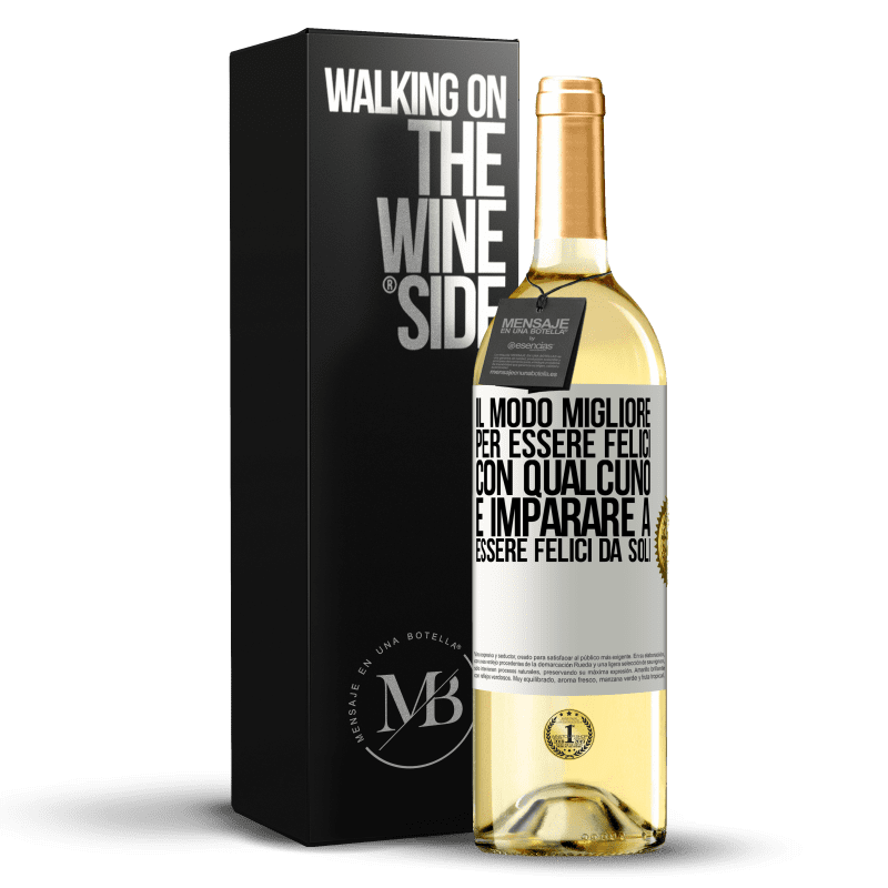 29,95 € Spedizione Gratuita | Vino bianco Edizione WHITE Il modo migliore per essere felici con qualcuno è imparare a essere felici da soli Etichetta Bianca. Etichetta personalizzabile Vino giovane Raccogliere 2024 Verdejo