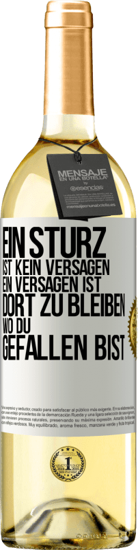 29,95 € | Weißwein WHITE Ausgabe Ein Sturz ist kein Versagen. Ein Versagen ist, dort zu bleiben, wo du gefallen bist Weißes Etikett. Anpassbares Etikett Junger Wein Ernte 2024 Verdejo