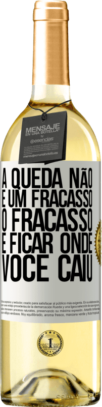 29,95 € | Vinho branco Edição WHITE A queda não é um fracasso. O fracasso é ficar onde você caiu Etiqueta Branca. Etiqueta personalizável Vinho jovem Colheita 2024 Verdejo