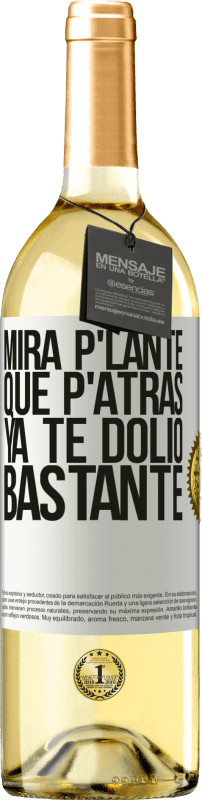 29,95 € | Weißwein WHITE Ausgabe Mira p'lante que p'atrás ya te dolió bastante Weißes Etikett. Anpassbares Etikett Junger Wein Ernte 2023 Verdejo