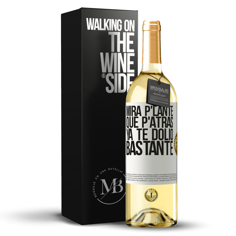 29,95 € Kostenloser Versand | Weißwein WHITE Ausgabe Mira p'lante que p'atrás ya te dolió bastante Weißes Etikett. Anpassbares Etikett Junger Wein Ernte 2025 Verdejo