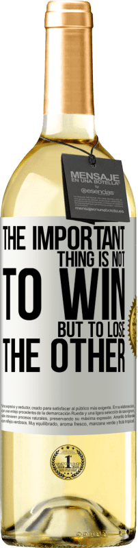 29,95 € | White Wine WHITE Edition The important thing is not to win, but to lose the other White Label. Customizable label Young wine Harvest 2023 Verdejo