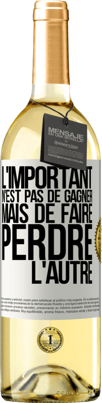 29,95 € | Vin blanc Édition WHITE L'important n'est pas de gagner mais de faire perdre l'autre Étiquette Blanche. Étiquette personnalisable Vin jeune Récolte 2023 Verdejo