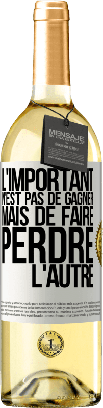 29,95 € Envoi gratuit | Vin blanc Édition WHITE L'important n'est pas de gagner mais de faire perdre l'autre Étiquette Blanche. Étiquette personnalisable Vin jeune Récolte 2024 Verdejo