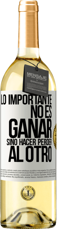 29,95 € Envío gratis | Vino Blanco Edición WHITE Lo importante no es ganar, sino hacer perder al otro Etiqueta Blanca. Etiqueta personalizable Vino joven Cosecha 2024 Verdejo