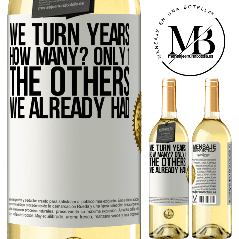 29,95 € Free Shipping | White Wine WHITE Edition We turn years. How many? only 1. The others we already had White Label. Customizable label Young wine Harvest 2022 Verdejo