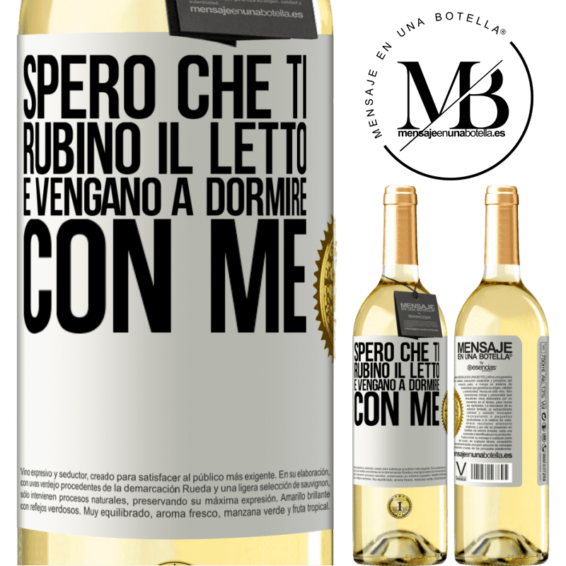 29,95 € Spedizione Gratuita | Vino bianco Edizione WHITE Spero che ti rubino il letto e vengano a dormire con me Etichetta Bianca. Etichetta personalizzabile Vino giovane Raccogliere 2023 Verdejo