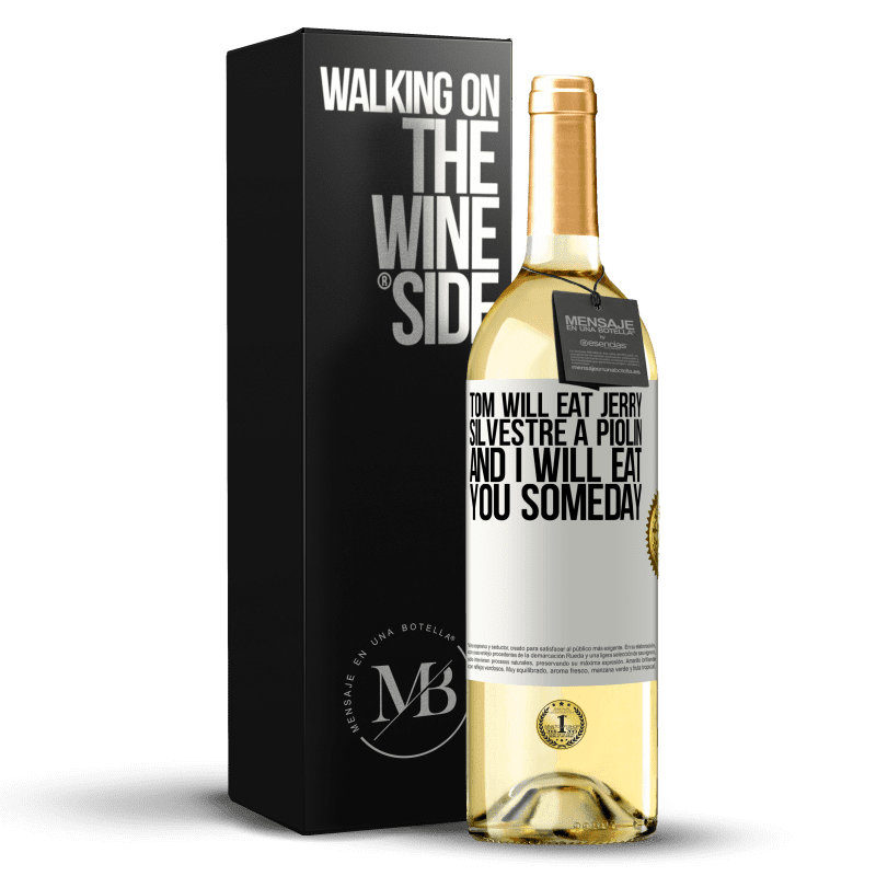 29,95 € Free Shipping | White Wine WHITE Edition Tom will eat Jerry, Silvestre a Piolin, and I will eat you someday White Label. Customizable label Young wine Harvest 2023 Verdejo