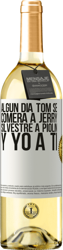 29,95 € | Vino Blanco Edición WHITE Algún día Tom se comerá a Jerry, Silvestre a Piolín, y yo a ti Etiqueta Blanca. Etiqueta personalizable Vino joven Cosecha 2024 Verdejo