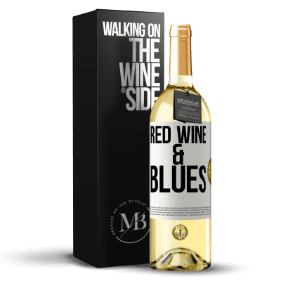 «Red wine & Blues» Edizione WHITE