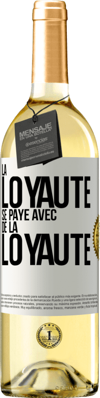 29,95 € | Vin blanc Édition WHITE La loyauté se paye avec de la loyauté Étiquette Blanche. Étiquette personnalisable Vin jeune Récolte 2024 Verdejo