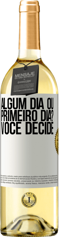 29,95 € | Vinho branco Edição WHITE algum dia ou primeiro dia? Você decide Etiqueta Branca. Etiqueta personalizável Vinho jovem Colheita 2024 Verdejo