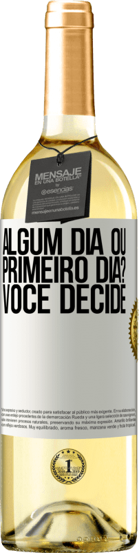 29,95 € | Vinho branco Edição WHITE algum dia ou primeiro dia? Você decide Etiqueta Branca. Etiqueta personalizável Vinho jovem Colheita 2025 Verdejo