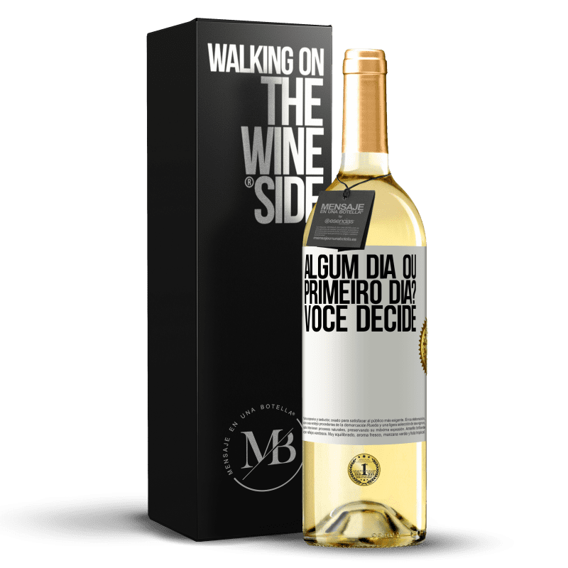 29,95 € Envio grátis | Vinho branco Edição WHITE algum dia ou primeiro dia? Você decide Etiqueta Branca. Etiqueta personalizável Vinho jovem Colheita 2024 Verdejo