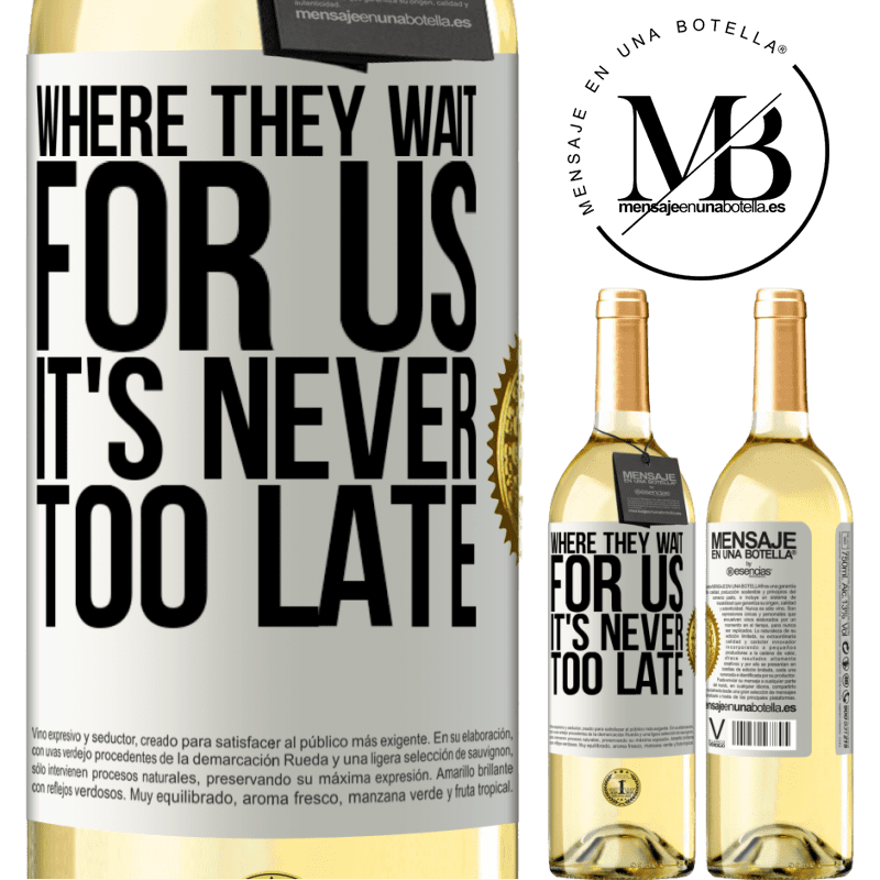 29,95 € Free Shipping | White Wine WHITE Edition Where they wait for us, it's never too late White Label. Customizable label Young wine Harvest 2022 Verdejo