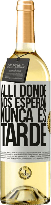 29,95 € Envío gratis | Vino Blanco Edición WHITE Allí donde nos esperan, nunca es tarde Etiqueta Blanca. Etiqueta personalizable Vino joven Cosecha 2025 Verdejo