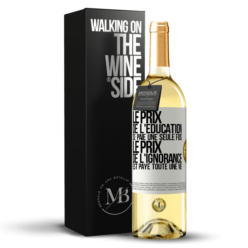 29,95 € Envoi gratuit | Vin blanc Édition WHITE Le prix de l'éducation se paie une seule fois. Le prix de l'ignorance est payé toute une vie Étiquette Blanche. Étiquette personnalisable Vin jeune Récolte 2024 Verdejo