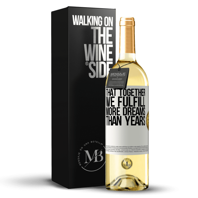 29,95 € 免费送货 | 白葡萄酒 WHITE版 在一起，我们将实现比几年更多的梦想 白标. 可自定义的标签 青年酒 收成 2023 Verdejo