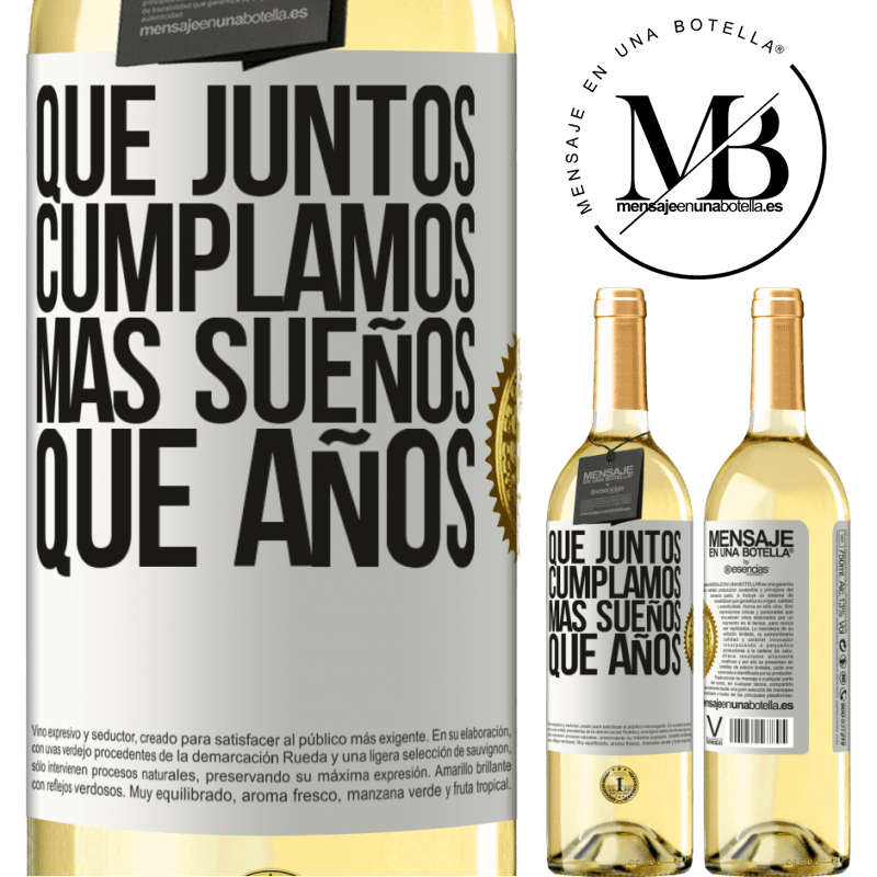 29,95 € Envío gratis | Vino Blanco Edición WHITE Que juntos cumplamos más sueños que años Etiqueta Blanca. Etiqueta personalizable Vino joven Cosecha 2024 Verdejo