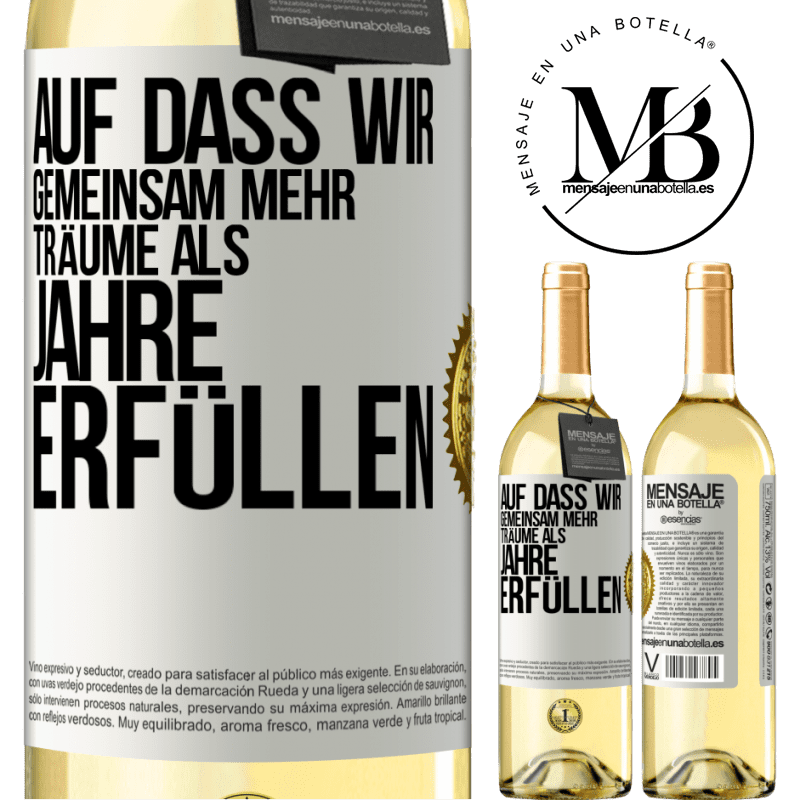29,95 € Kostenloser Versand | Weißwein WHITE Ausgabe Auf dass wir gemeinsam mehr Träume als Jahre erfüllen Weißes Etikett. Anpassbares Etikett Junger Wein Ernte 2024 Verdejo