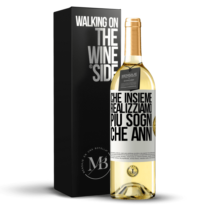 29,95 € Spedizione Gratuita | Vino bianco Edizione WHITE Che insieme realizziamo più sogni che anni Etichetta Bianca. Etichetta personalizzabile Vino giovane Raccogliere 2025 Verdejo