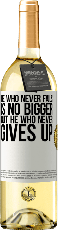 29,95 € | White Wine WHITE Edition He who never fails is no bigger but he who never gives up White Label. Customizable label Young wine Harvest 2023 Verdejo